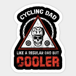 Cycling Dad Like A Regular Dad But Gooler Skull Sticker